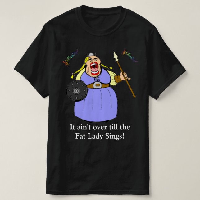 Camiseta Fat Lady Sings (Diseño del anverso)
