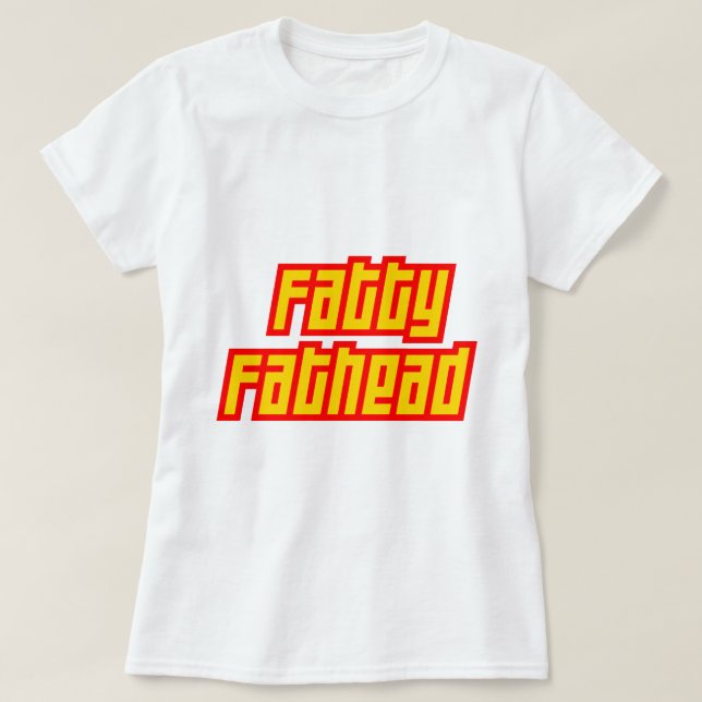 Camiseta Fathead graso (Diseño del anverso)