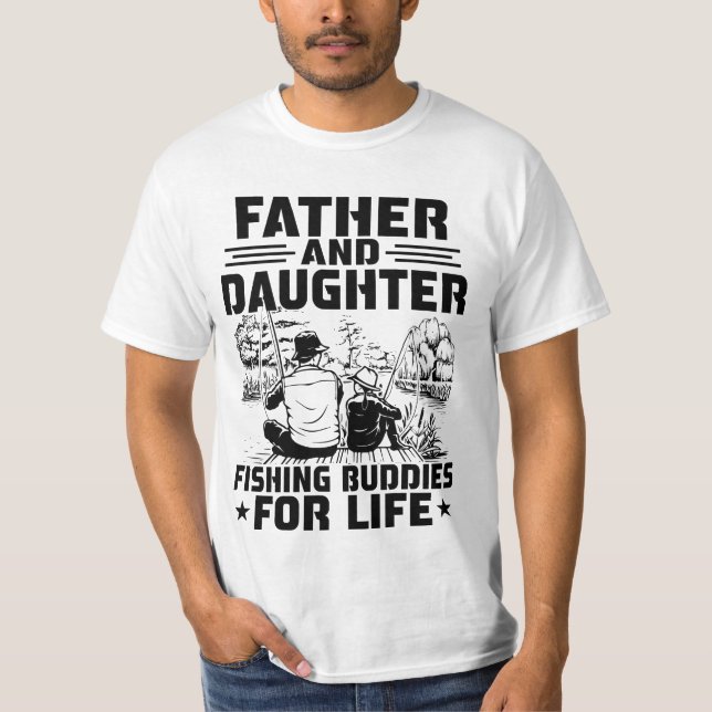 Camiseta Father And Daughter Fishing Buddies For Life (Anverso)