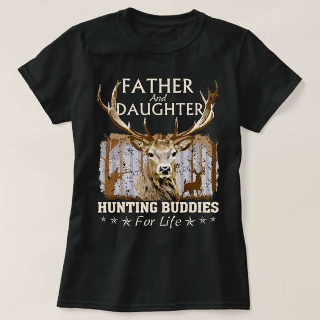Camiseta Father and Daughter Hunting Buddies For Life  Gift (Diseño del anverso)
