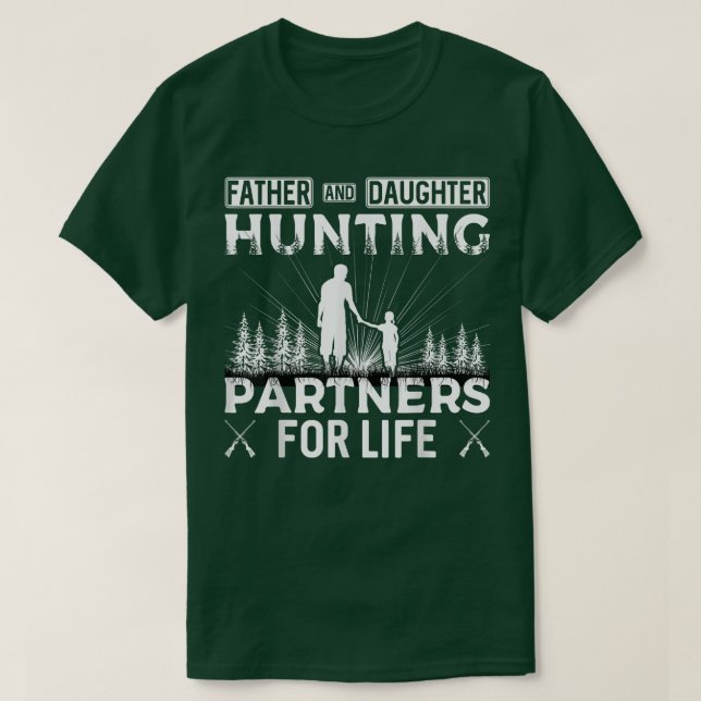 Camiseta Father and Daughter Hunting Partners For Life Fath (Diseño del anverso)