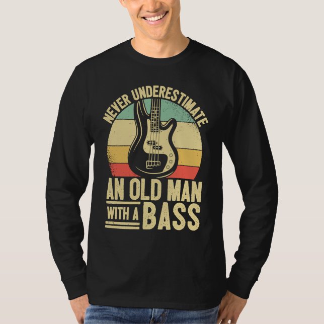 Camiseta Father Bass Player Dad Bassist Grandpa Bass Old Ma (Anverso)