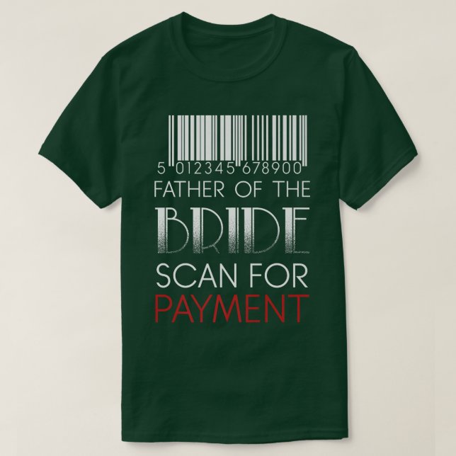 Camiseta Father Bride Payment Funny Wedding Fathers Day Rel (Diseño del anverso)