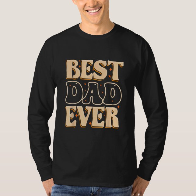 Camiseta Father Day Best Dad Ever From Daughter Son Mom Kid (Anverso)