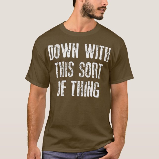 Camiseta Father Down With This Sort Of Thing Ted (Anverso)