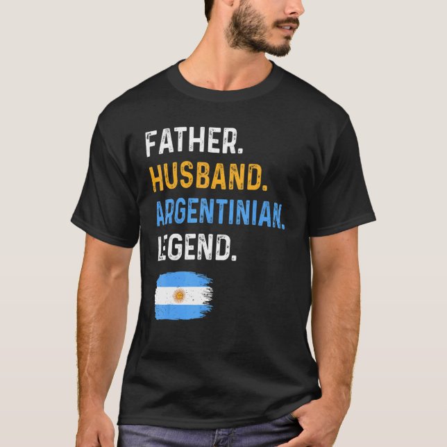 Camiseta Father Husband Argentinian Legend Proud Dad Argent (Anverso)