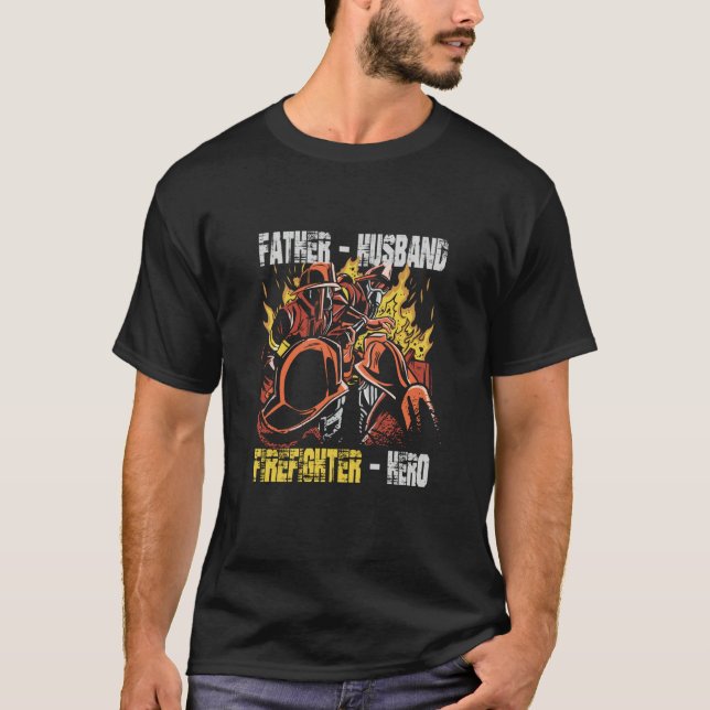 Camiseta Father Husband Firefighter Hero Fireman Dad Daddy (Anverso)
