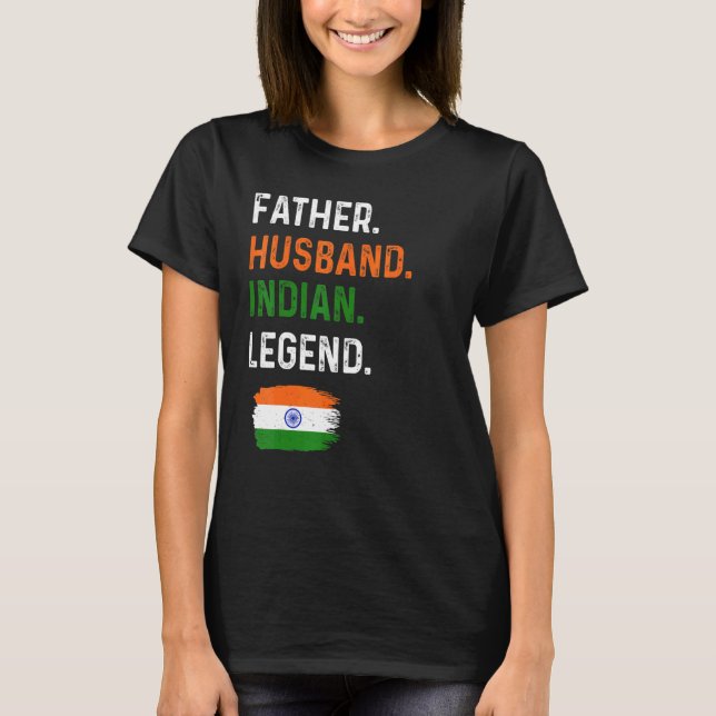 Camiseta Father Husband Indian Legend Proud Dad India Flag (Anverso)