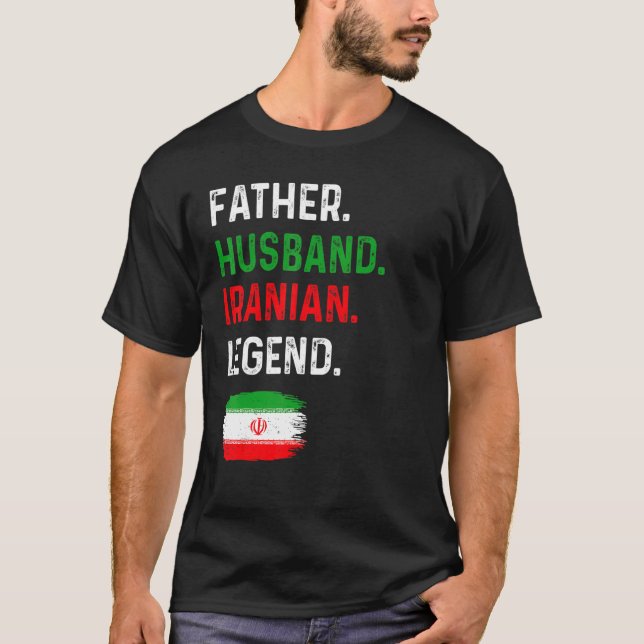 Camiseta Father Husband Iranian Legend Proud Dad Iran Flag (Anverso)
