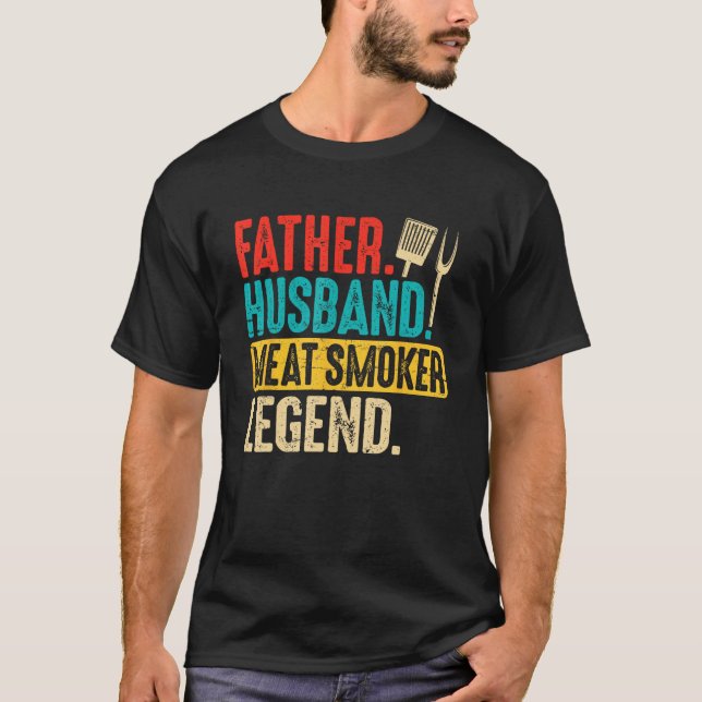 Camiseta Father Husband Meat Smoker Legend Grilling Dad Mea (Anverso)
