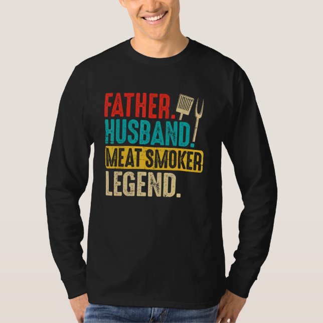 Camiseta Father Husband Meat Smoker Legend Grilling Dad Mea (Anverso)