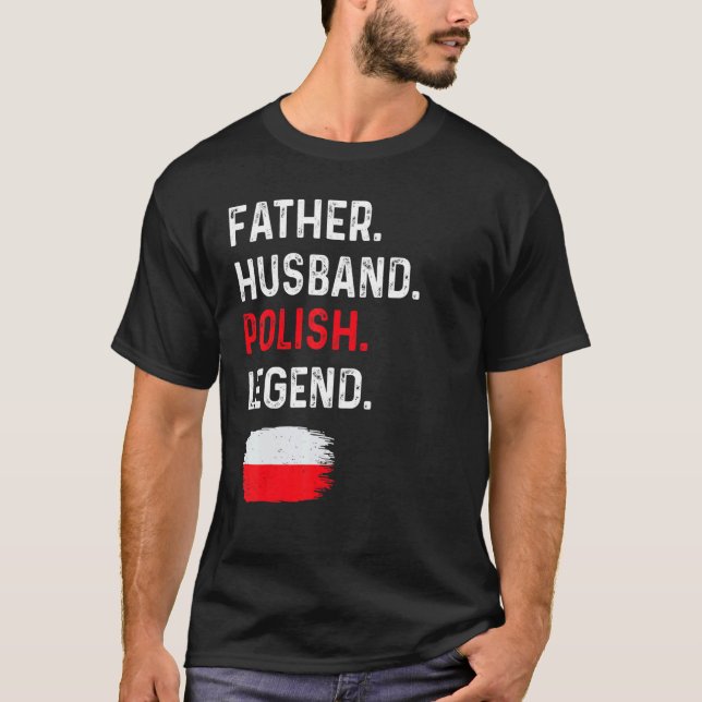 Camiseta Father Husband Polish Legend Proud Dad Poland Flag (Anverso)