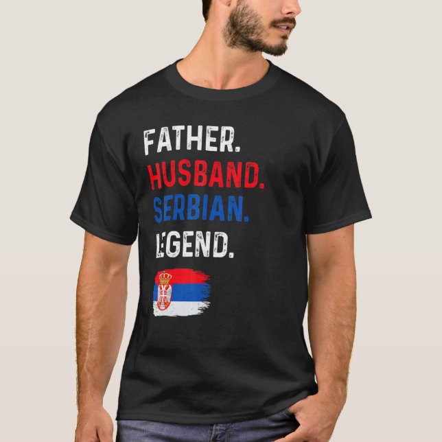 Camiseta Father Husband Serbian Legend Proud Dad Serbia Fla (Anverso)