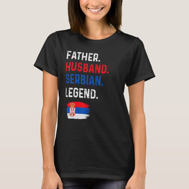 Camiseta Father Husband Serbian Legend Proud Dad Serbia Fla (Anverso)