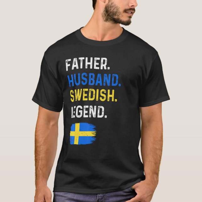 Camiseta Father Husband Swedish Legend Proud Dad Sweden Fla (Anverso)