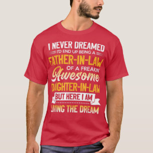 Camiseta Father in Law of A Freaking Awesome Daughter In La