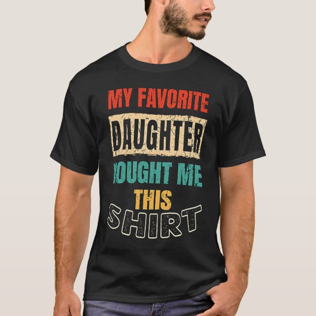 Camiseta Father Mother Family  My Favorite Daughter Bought  (Anverso)
