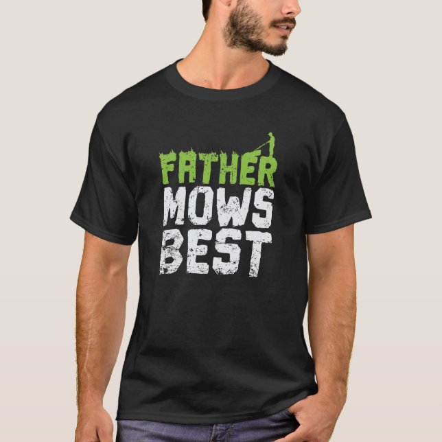 Camiseta Father Mows Best Vatertag Rasenmäher (Anverso)