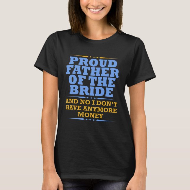 Camiseta Father Of The Bride  For Dad From Daughter Wedding (Anverso)
