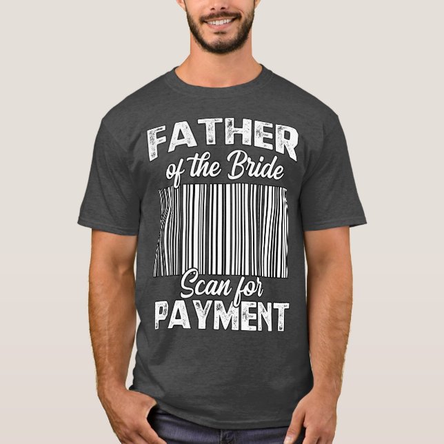 Camiseta Father Of The Bride Wedding Ceremony Reception (Anverso)