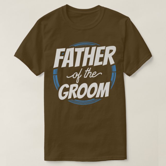 Camiseta Father Of The Groom Sayings Bachelor Party Wedding (Diseño del anverso)