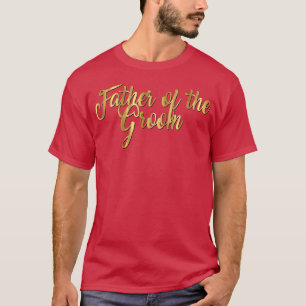 Camiseta Father Of The GroomWedding Matching Bride