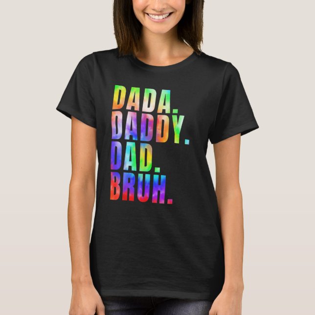 Camiseta Father s Day 2023 Dada Daddy Dad Bruh Tie Dye Dad  (Anverso)