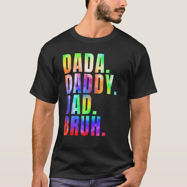 Camiseta Father s Day 2023 Dada Daddy Dad Bruh Tie Dye Dad  (Anverso)