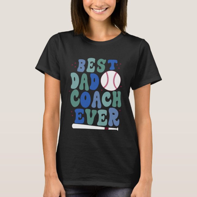 Camiseta Father s Day Baseball Father Best Dad Coach ever B (Anverso)