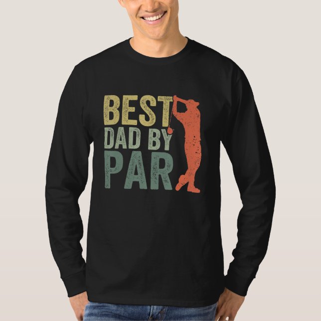 Camiseta Father s Day Best Dad By Par Golfer Daddy  Golf (Anverso)