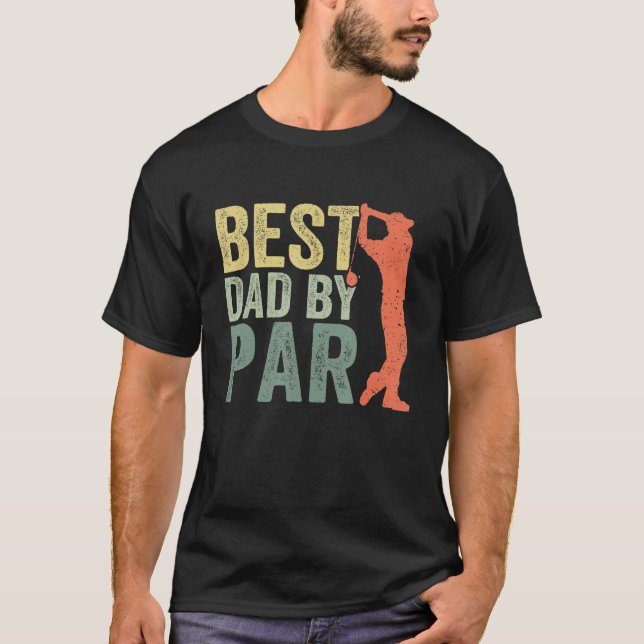 Camiseta Father s Day Best Dad By Par Golfer Daddy  Golf (Anverso)