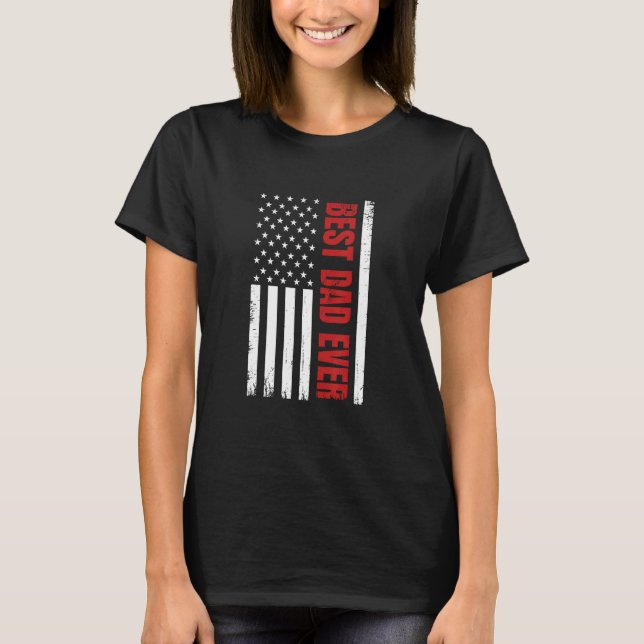 Camiseta Father s Day Best Dad Ever With US American Flag (Anverso)