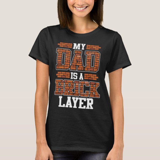 Camiseta Father s Day Construction Mason My Daddy Is A Bric (Anverso)