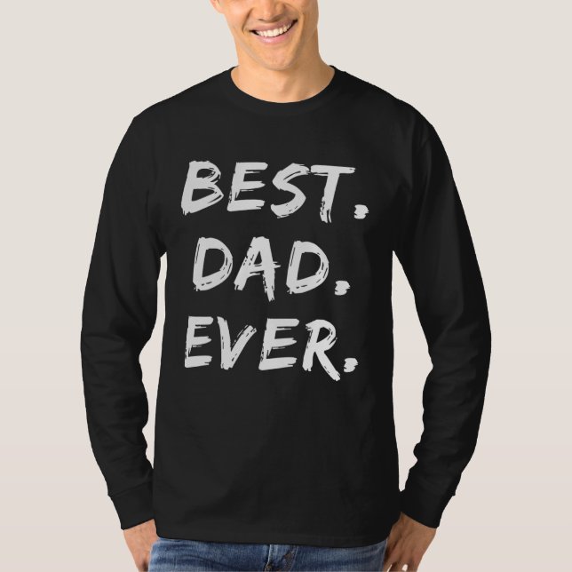Camiseta Father s Day Dad   Best Dad Ever (Anverso)