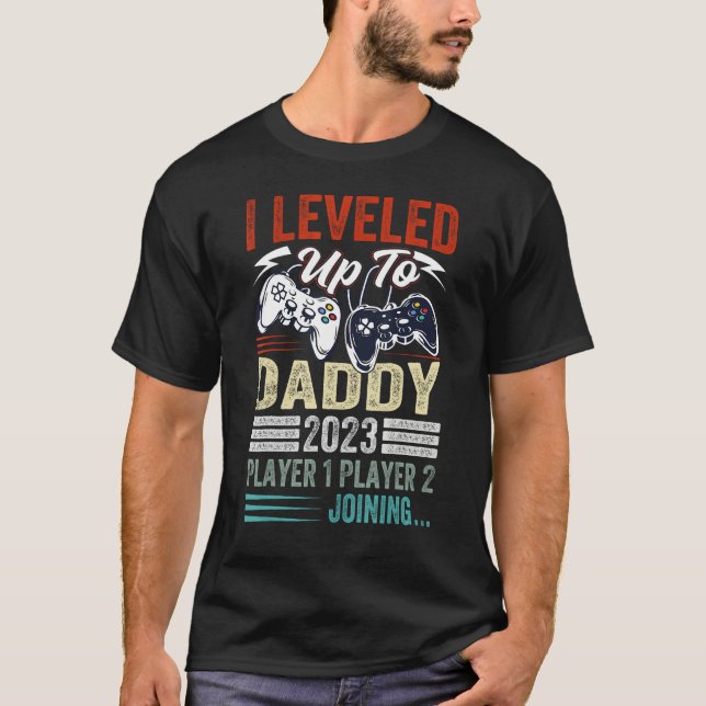 Camiseta Father s Day I Leveled Up To Daddy 2023 Soon To Be (Anverso)