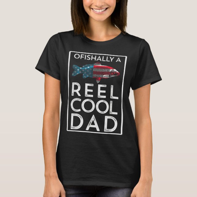 Camiseta Father s Day Ofishally A Reel Cool Dad Fishing (Anverso)