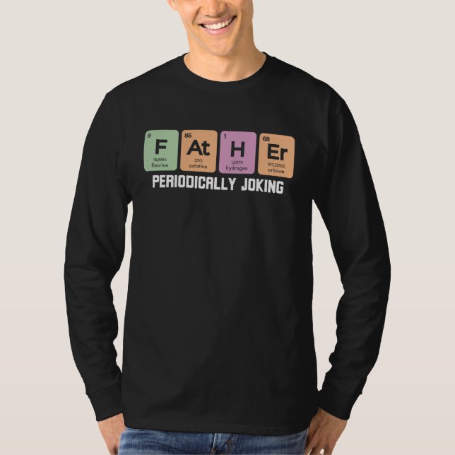 Camiseta Father's day and father periodic table with  dad (Anverso)