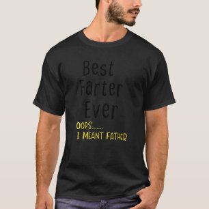 Camiseta Father's Day Best Farter I Mean Father Humor Sayin