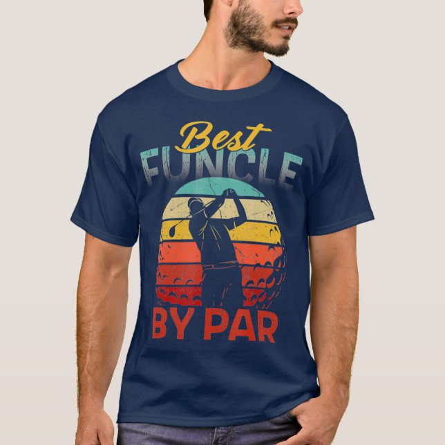 Camiseta Fathers Day Best Funcle Par Golf Gifts For Uncle (Anverso)