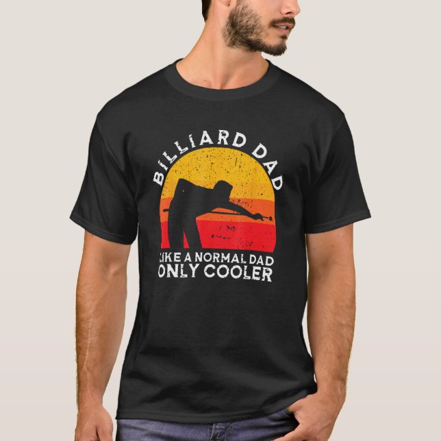 Camiseta Father's Day Billiard Dad Like A Normal Dad Only C (Anverso)