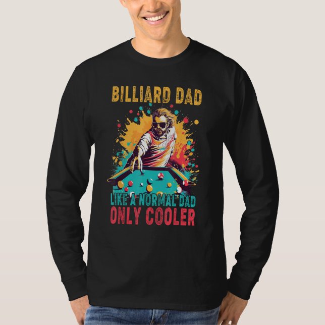 Camiseta Father's Day Billiard Dad Like A Normal Dad Only C (Anverso)