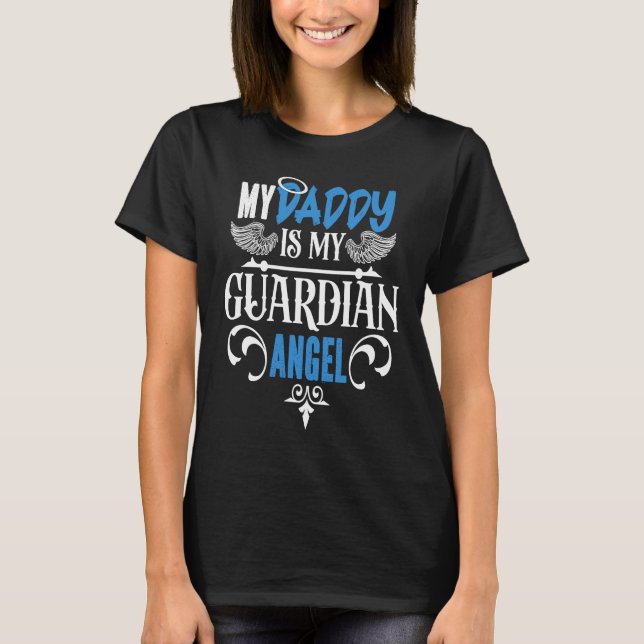 Camiseta Father's Day Dad Memorial My Daddy Is My Guardian  (Anverso)