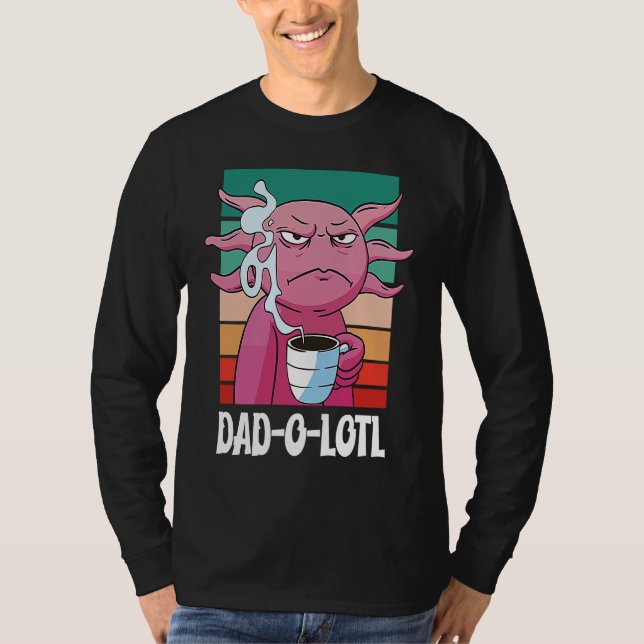 Camiseta Father's Day  Dad o Lotl Coffee  7 (Anverso)