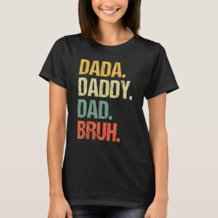 Camiseta Father's Day Dada Daddy Dad Bruh 4
