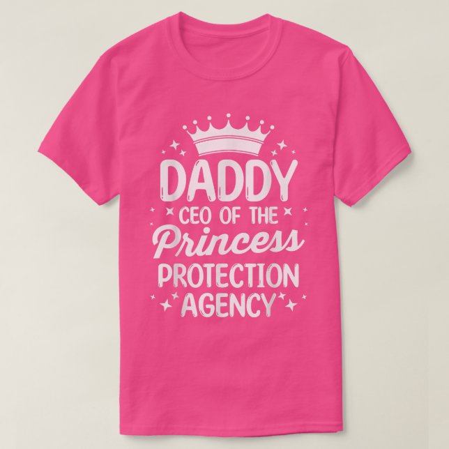 Camiseta Father's Day  Daddy CEO Of The Princess Protection (Diseño del anverso)