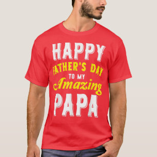 Camiseta Father's Day For My Amazing Papa From Daughter 