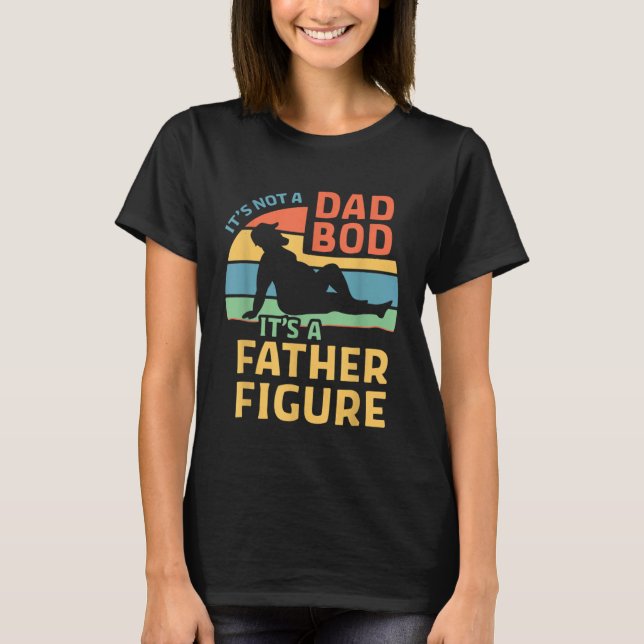 Camiseta Fathers Day  From Wife Daughter Son Its A Father F (Anverso)