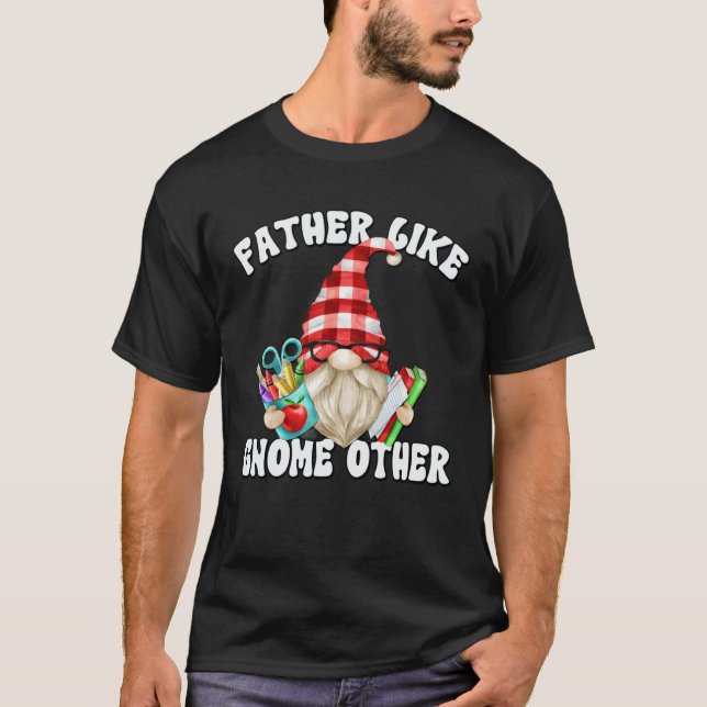 Camiseta Fathers Day Gnome For Men Unique Teacher Dad Sayin (Anverso)