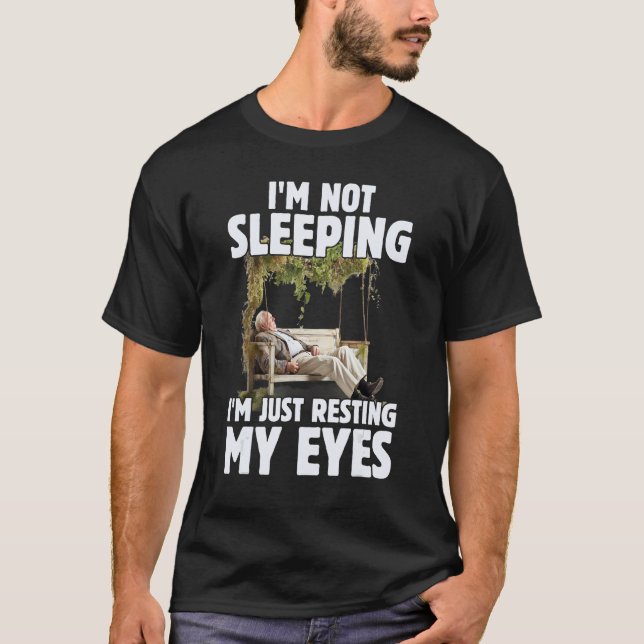 Camiseta Father's Day I'm Not Sleeping I'm Just Resting My  (Anverso)