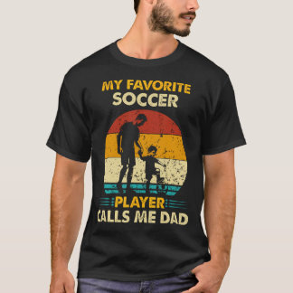 Camiseta Father'S Day My Favorite Soccer Player Calls Me Da